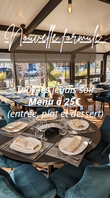 Tous les jeudis soir, menu à 25€ entrée, plat, dessert !